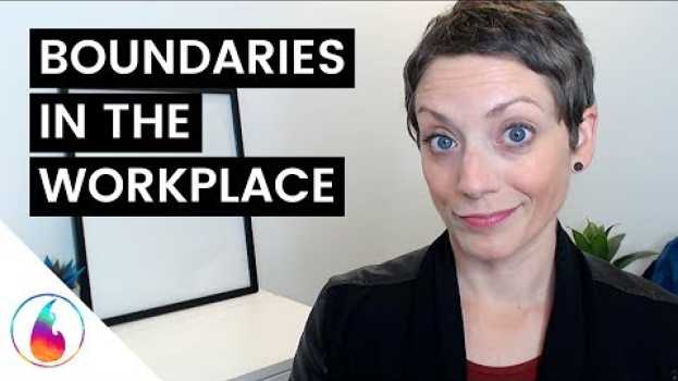 Video BOUNDARIES IN THE WORKPLACE || EASY HEALTHY BOUNDARIES AT WORK en español