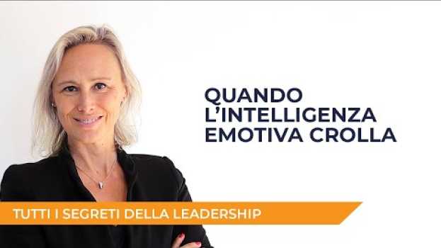 Video QUANDO L’INTELLIGENZA EMOTIVA CROLLA - TUTTI I SEGRETI DELLA LEADERSHIP em português