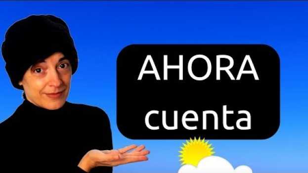 Video AHORA es lo que cuenta   türkçe