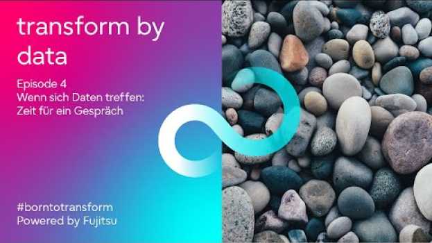Video transform by data - Wenn sich Daten treffen: Zeit für ein Gespräch (EP4) em português