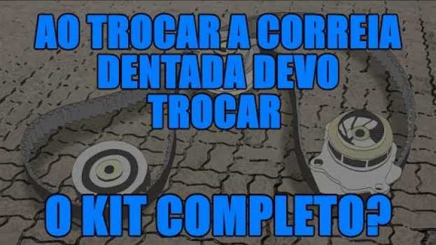 Video Ao trocar a correia dentada devo trocar o kit completo? auf Deutsch