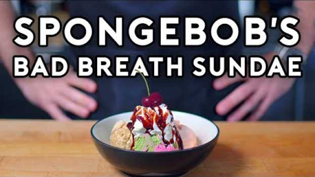 Video Binging with Babish: 'Sundae' from SpongeBob SquarePants en français