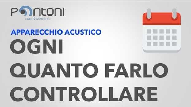 Video Ogni quanto far controllare l'apparecchio acustico al tuo tecnico audioprotesista en español
