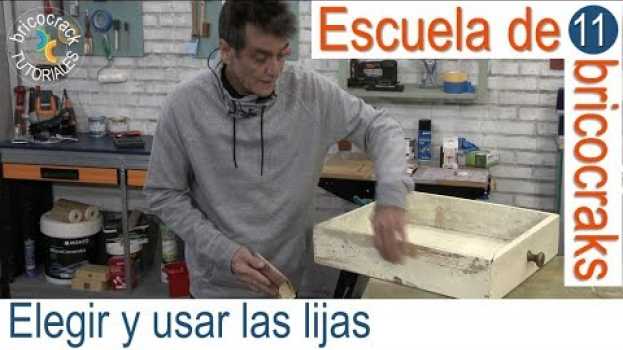 Video Escuela de bricolaje 11: usar bien las lijas (Bricocrack) po polsku