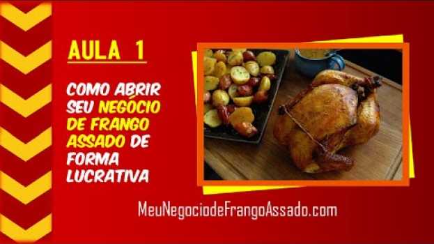 Video AULA 1 - Meu Negócio de FRANGO ASSADO Turma 2022 po polsku