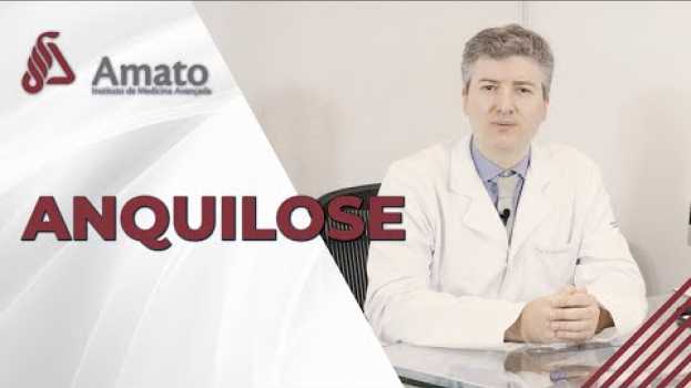 Video Anquilose: rigidez de uma articulação en español