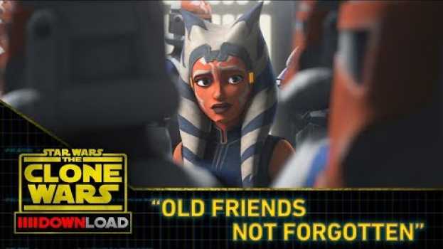 Video Clone Wars Download: "Old Friends Not Forgotten" auf Deutsch