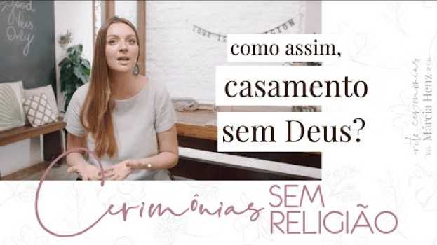Video Casamento Sem Religião | Márcia Henz | Celebrante de Casamento en français