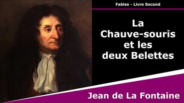 Video La Chauve-souris et les deux Belettes - Fables - Jean de La Fontaine su italiano