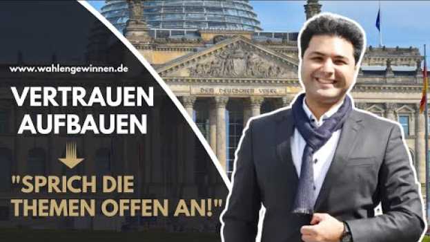 Video Politik: Vertrauen aufbauen | Sprich Themen offen an | Dr. Reza Kazemi (Politik- & Wahlkampfberater) in English