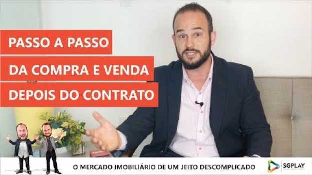 Video Depois de assinar o contrato de compra e venda de um imóvel, o que acontece? en español