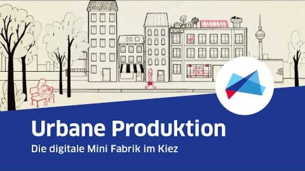 Video Urbane Produktion   Die digitale Mini Fabrik im Kiez em português