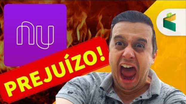Video PREJUÍZO NO NUBANK!!! Meu dinheiro está REALMENTE SEGURO NA NUCONTA???   türkçe
