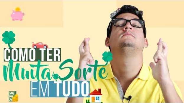 Video COMO TER MUITA SORTE EM TUDO en español