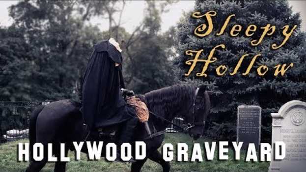 Video Hollywood Graveyard in SLEEPY HOLLOW auf Deutsch