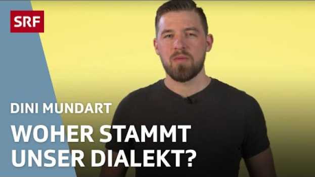 Video Community fragt nach – wie ist eigentlich Schweizerdeutsch entstanden? | Dini Mundart | SRF auf Deutsch