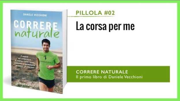 Video Pillola #02 - LA CORSA PER ME [dal Libro "CORRERE NATURALE"] po polsku