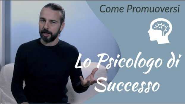 Video Lo psicologo di successo in English