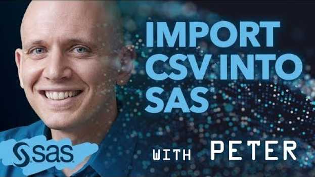 Video SAS Tutorial | How to import CSV files into SAS auf Deutsch