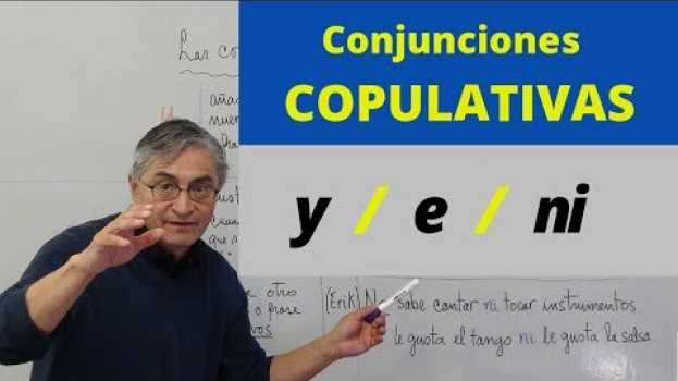 Video Conjunciones copulativas: "y" "e" "ni" auf Deutsch