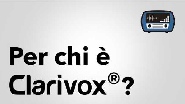 Video Clarivox è per tutti? Va bene per qualsiasi persona e/o apparecchio acustico?   türkçe