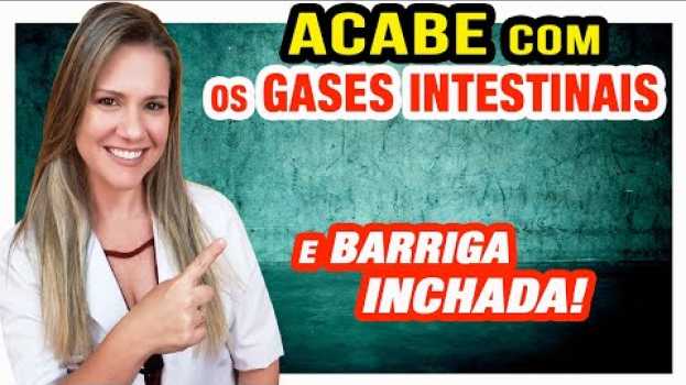 Video Como Acabar com os Gases Intestinais [ALIMENTOS, CHÁS e REMÉDIO CASEIRO]   türkçe