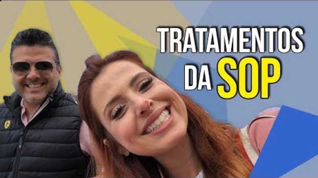 Video SOP: Qual o melhor tratamento para Síndrome dos Ovários Policísticos ? | Casal Mantelli en español