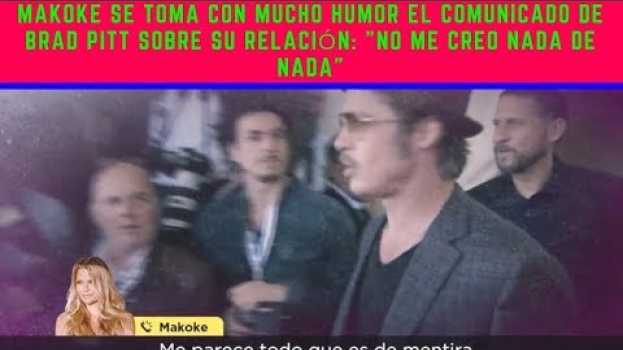 Video Makoke se toma con mucho humor el comunicado de Brad Pitt sobre su relación: "No me   türkçe