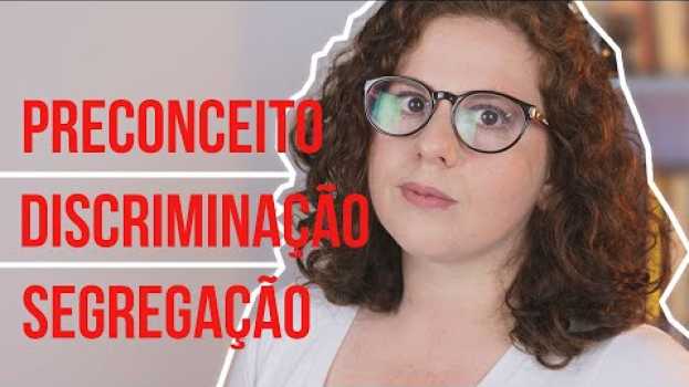 Video Raça e Etnia: O que é Preconceito, Discriminação e Segregação? [1/2] po polsku