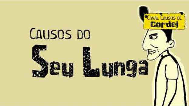 Video Causos de Seu Lunga Ep 01 su italiano