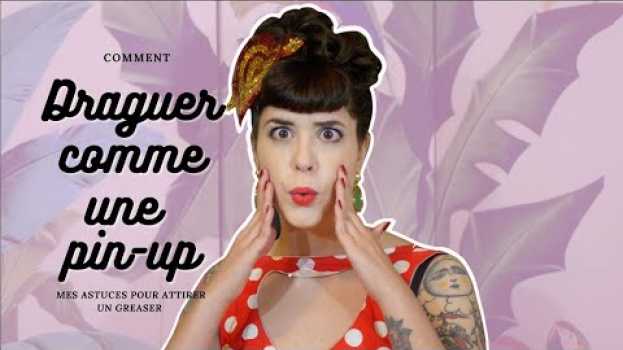 Video Conseil n°16 : Draguer comme une pin-up   türkçe