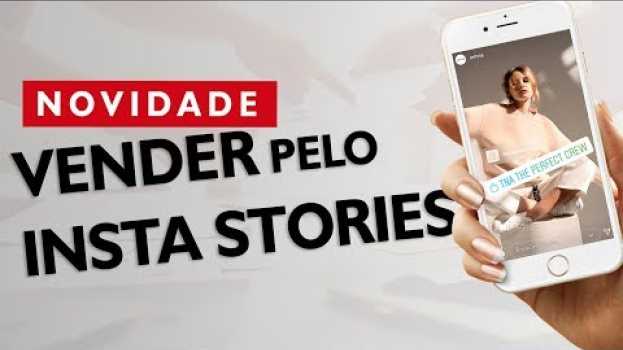 Video Vender pelo Insta Stories: Descubra Novas Funções de Venda do Instagram en français