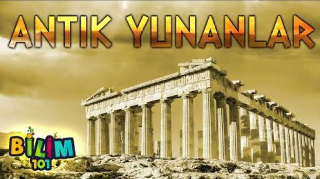 Video ANTİK YUNANİSTAN VE BİLİME KATKILARI su italiano