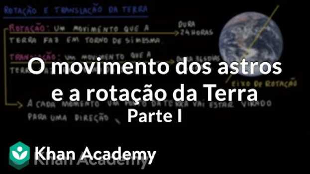 Video O movimento dos astros e a rotação da Terra | Parte I auf Deutsch