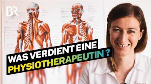 Video Das Gehalt als Physiotherapeutin: Nach der Ausbildung ist vor der Fortbildung | Lohnt sich das? | BR su italiano