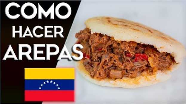 Video Como hacer AREPAS venezolanas ⚡ su italiano