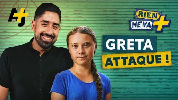 Video POURQUOI GRETA THUNBERG FAIT PEUR ? | RIEN NE VA + in English