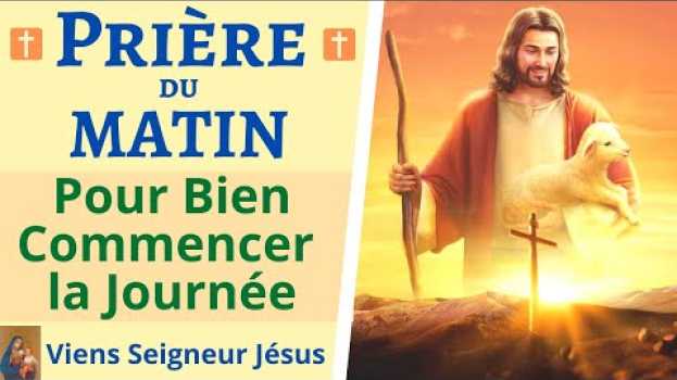 Video 🙏❤ Prière du MATIN pour BIEN Commencer la Journée avec le SEIGNEUR en español