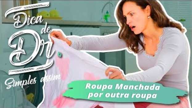 Video Como tirar mancha de roupa manchada por outra roupa 👚 auf Deutsch