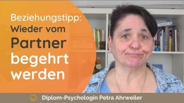 Video Beziehungstipp begehrt werden: Kluge Strategie, um wieder vom Partner begehrt zu werden   türkçe