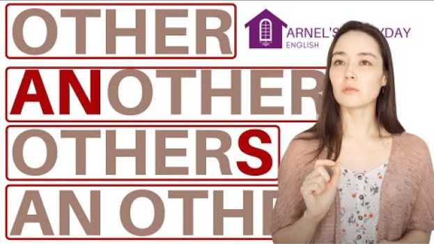 Video OTHER | ANOTHER | OTHERS | AN OTHER - English Vocabulary and Grammar   türkçe