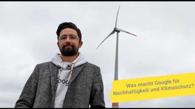 Video Was macht Google für Nachhaltigkeit und Klimaschutz? | ‘Frag doch Google’ #34 in English