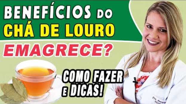 Video Benefícios do Chá de Louro - Emagrece? Para Que Serve e Como Fazer [DICAS] in English