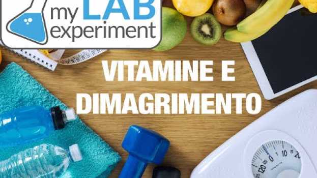 Video Vitamine e Dimagrire: cosa hanno a che fare? en français