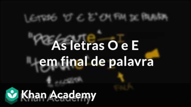 Video As letras O e E em final de palavra en español