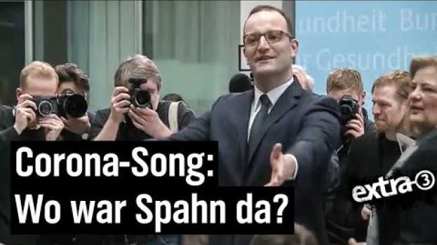 Video Corona-Song: "Wo war Spahn da?" | extra 3 | NDR   türkçe