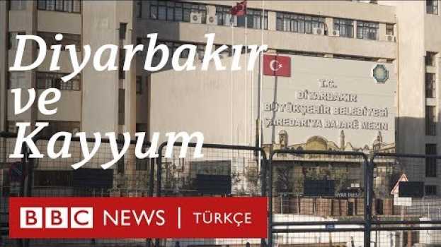 Video Diyarbakır ve kayyum auf Deutsch