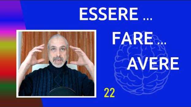 Video Essere Fare Avere | Sviluppo Integrale en español