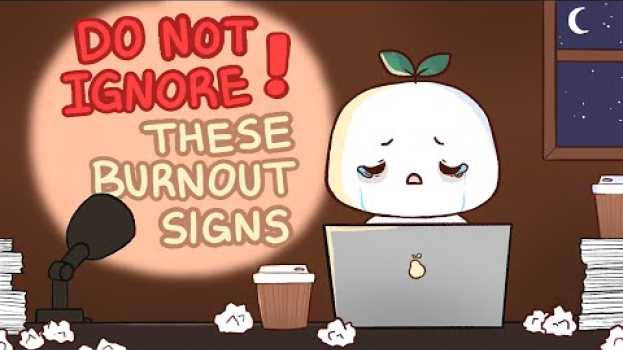 Video How to Deal with Burnout su italiano