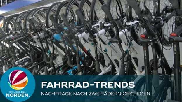 Video Nachfrage nach Fahrrädern stark gestiegen: Wir zeigen die Trends em português